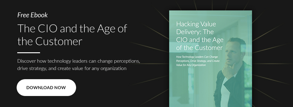 Hacking Value Delivery: The CIO and the Age of the Customer