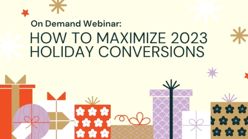 how to maximize 2023 holiday conversions