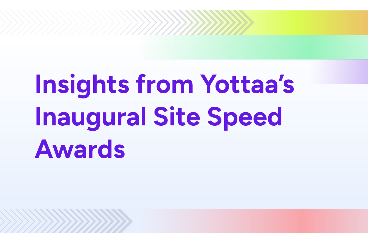 Insights from Yottaa's Site Speed Awards