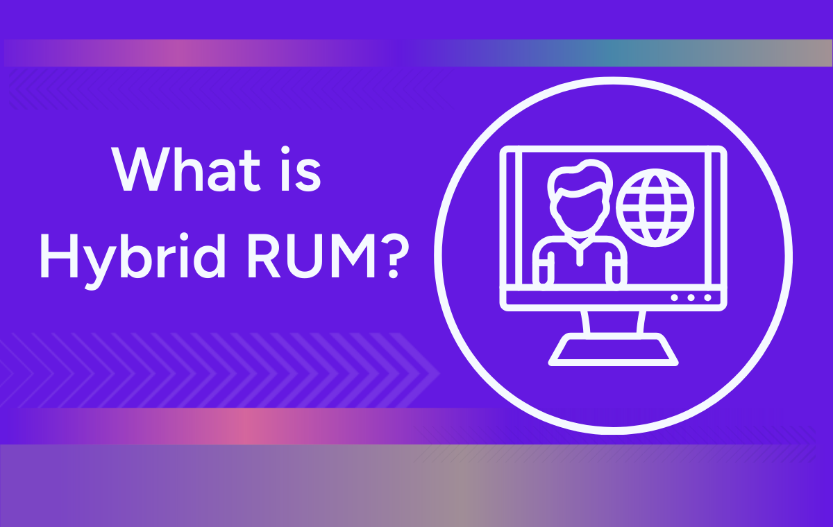 What is hybrid RUM?